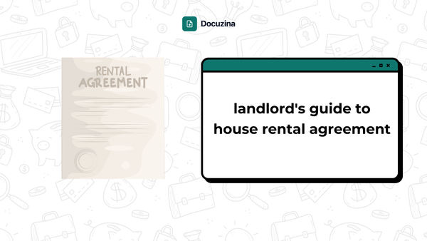 The First Time Landlord's Guide to House Rental Agreements